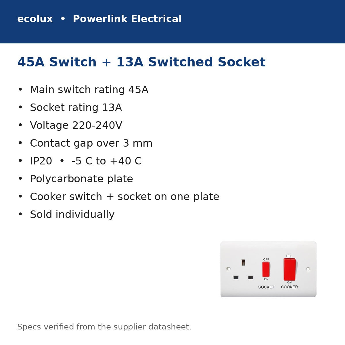 45A switch + 13A switched socket – key specifications