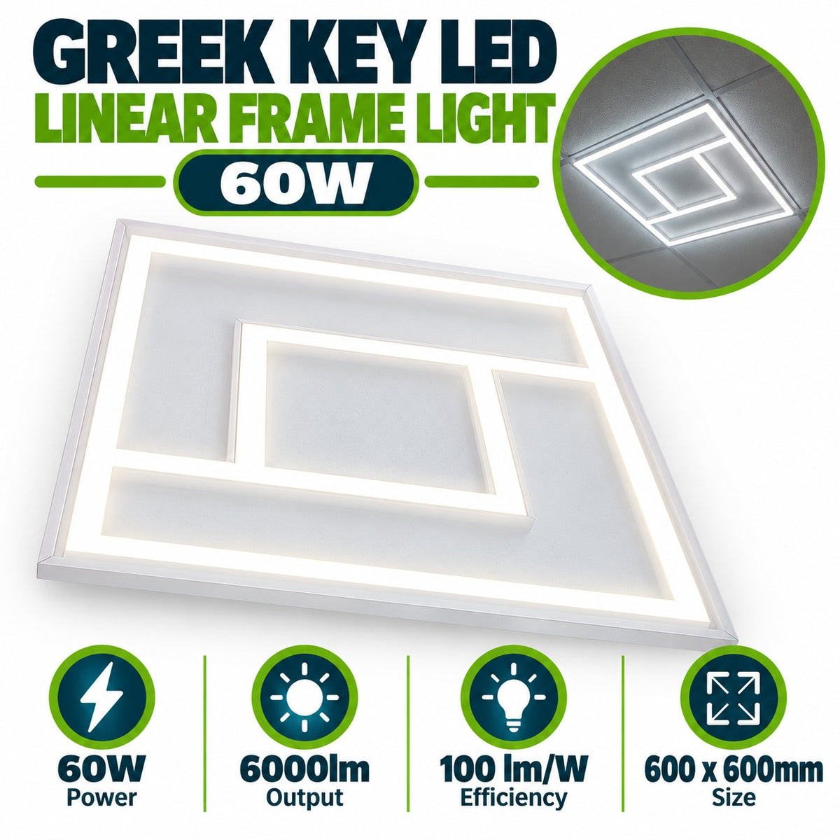 Greek Key LED Linear Frame Light 60W infographic – 60W power, 6000lm output, 100 lm per W efficiency, 600 x 600mm size