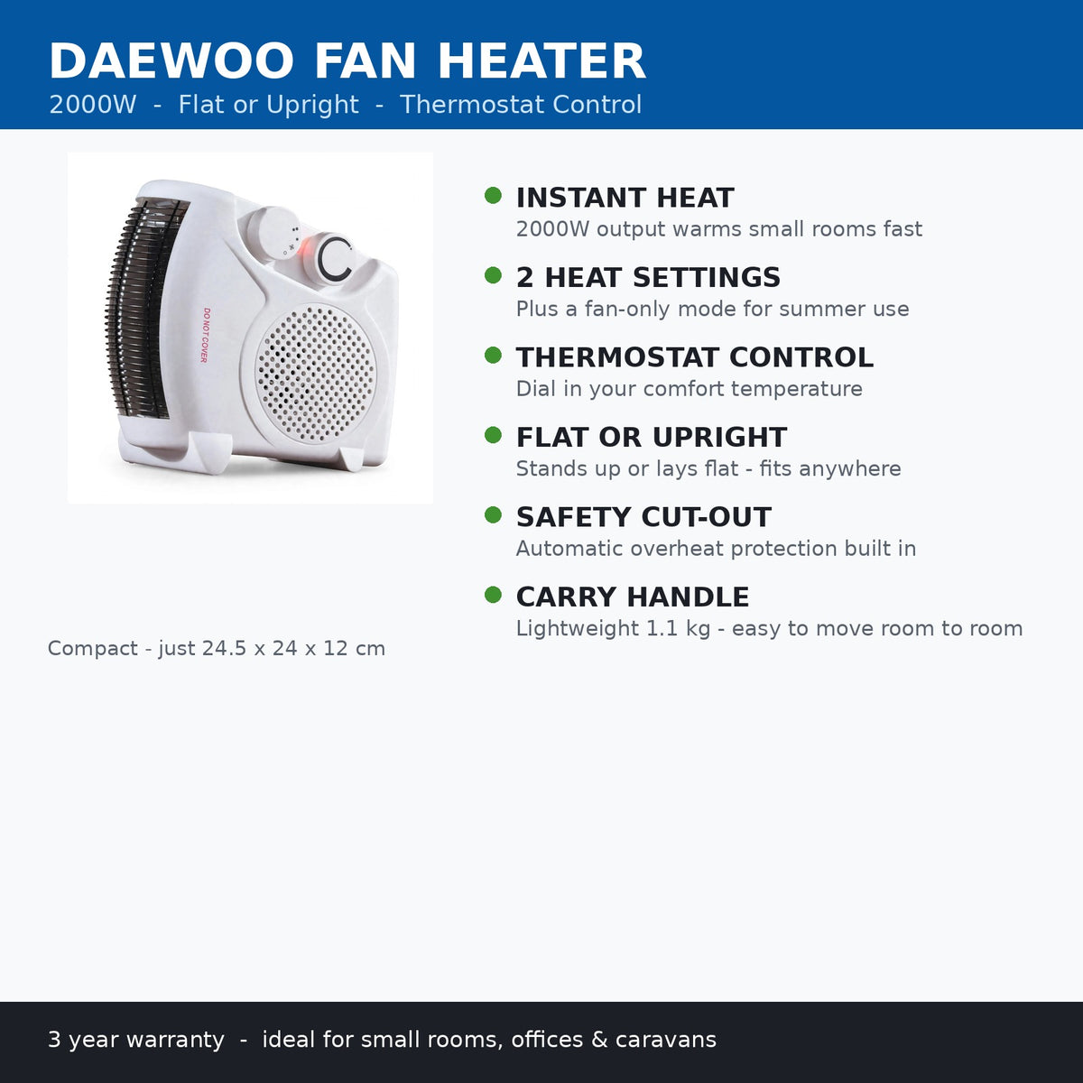 Daewoo 2000W fan heater features - 2 heat settings, thermostat, flat or upright, safety cut-out, carry handle