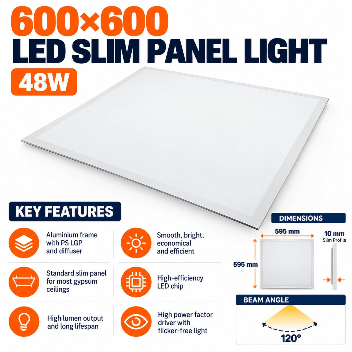 600 x 600 LED Slim Panel Light 48W infographic – Aluminium frame with PS LGP and diffuser, 595 x 595 x 10mm, 120 degree beam, flicker-free, high power factor driver, standard slim panel for gypsum ceilings