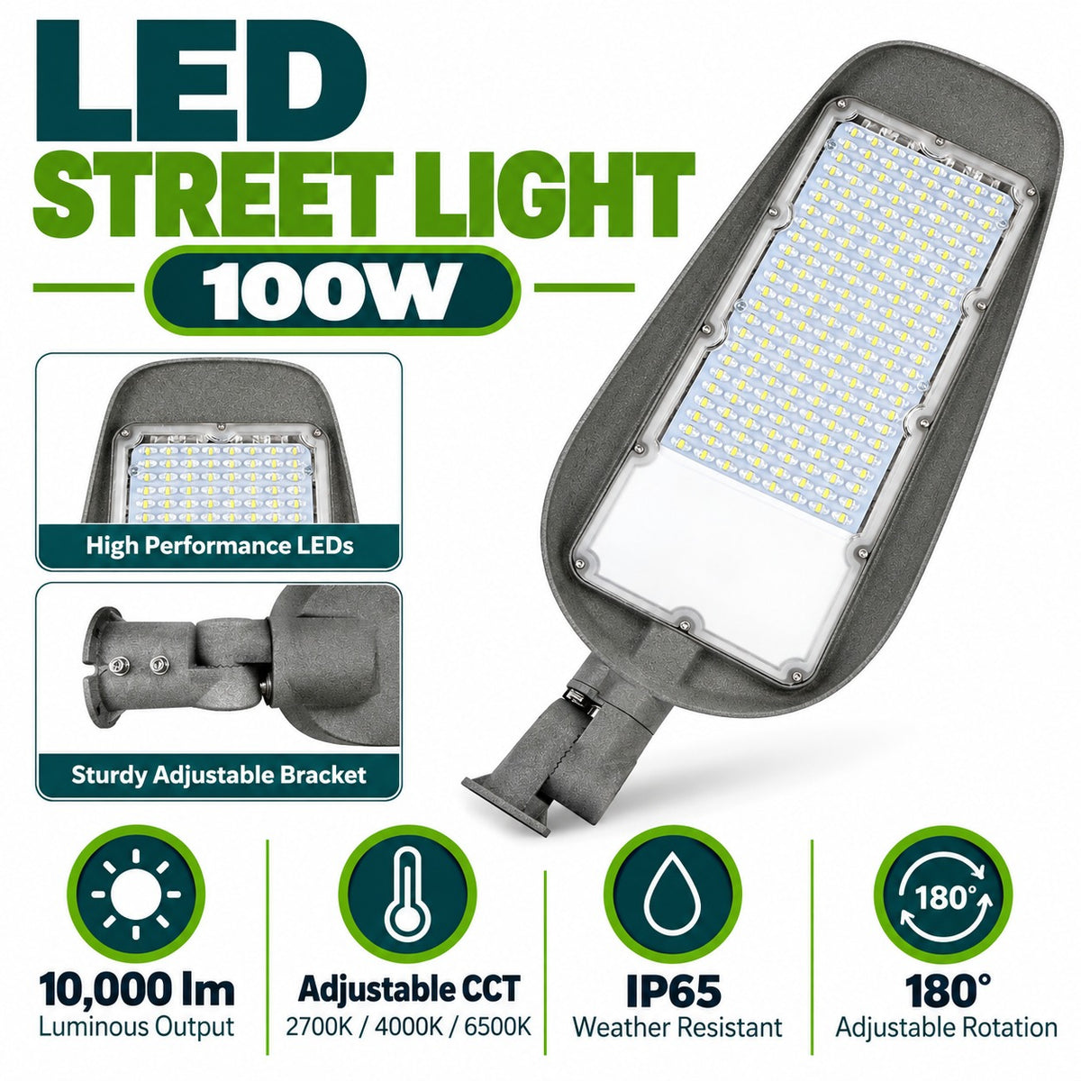 LED Street Light 100W infographic – 10000lm luminous output, adjustable CCT 2700K 4000K 6500K, IP65 weather resistant, 180 degree adjustable rotation, high performance LEDs, sturdy adjustable bracket